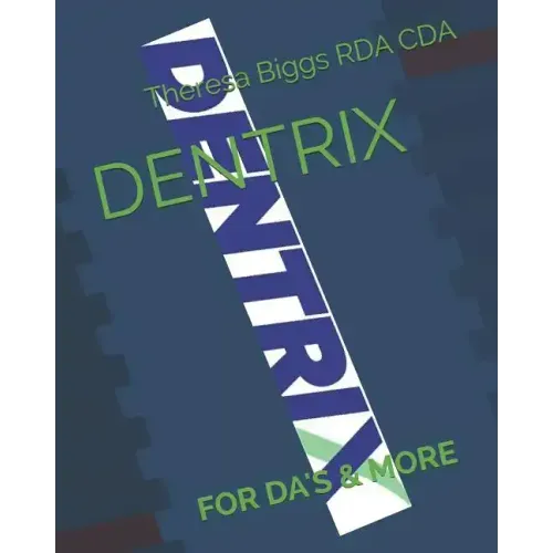 Dentrix: For Da's & More
