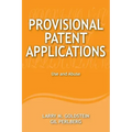 Provisional Patent Applications: Use and Abuse