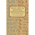 First Steps in Egyptian Hieroglyphics: A Book for Beginners