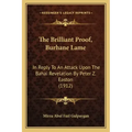 The Brilliant Proof, Burhane Lame: In Reply To An Attack Upon The Bahai Revelation By Peter Z. Easton (1912)