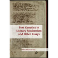 Text Genetics in Literary Modernism and other Essays