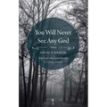 You Will Never See Any God