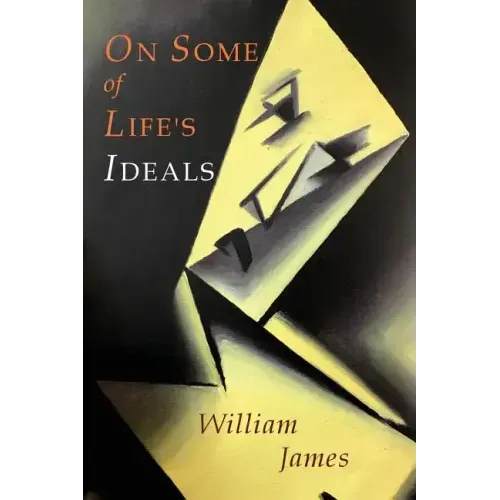 On Some of Life's Ideals: On a Certain Blindness In Human Beings; What Makes A Life Significant