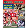 Majesty and Mayhem: Pro Football of the 1980s
