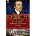 Wellington's Campaigns in India: Military Campaigns on the Sub-Continent, 1797-1805