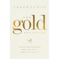 The Gold Standard: Giving Your Customers What They Didn't Know They Wanted