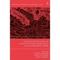 Critical Reflections on Constitutional Democracy in the European Union