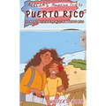 Alicia's Amazing Trip To Puerto Rico: El Increible Viaje De Alicia A Puerto Rico