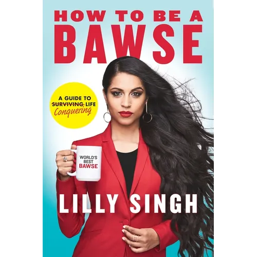How to Be a Bawse: A Guide to Conquering Life