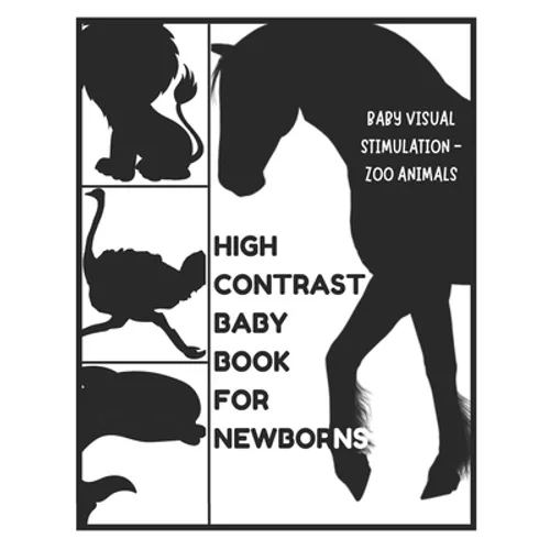 Baby Visual Stimulation - High Contrast Baby Book for Newborns - Zoo Animals: Sensory Book for Newborns 0-6 Months