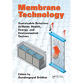 Membrane Technology: Sustainable Solutions in Water, Health, Energy and Environmental Sectors