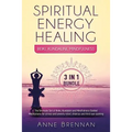 Spiritual Energy Healing - Reiki, Kundalini, Mindfulness 3-In-1: The Ultimate Set of Guided Meditations for Stress and Anxiety Relief, Chakras and Thi