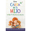 Una Carta de Tu Hijo: Lo Que Tu Hijo Quisiera Decirte