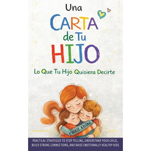 Una Carta de Tu Hijo: Lo Que Tu Hijo Quisiera Decirte