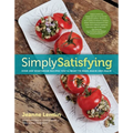 Simply Satisfying: Over 200 Vegetarian Recipes You'll Want to Make Again and Again