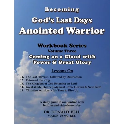 Becoming God's Last Days Warrior Workbook 3