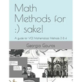 Math Methods for: ) sake!: A guide for VCE Mathematical Methods 3 & 4