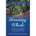 Growing Whole: A Lifelong Spiritual Journey