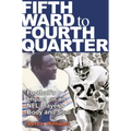 Fifth Ward to Fourth Quarter: Football's Impact on an NFL Player's Body and Soul