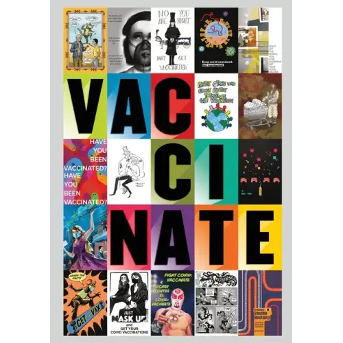 Vaccinate: Posters from the COVID-19 Pandemic
