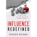 Influence Redefined: Be the Leader You Were Meant to Be, Monday to Monday