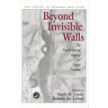 Beyond Invisible Walls: The Psychological Legacy of Soviet Trauma, East European Therapists and Their Patients