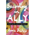 Becoming an Ally: Breaking the Cycle of Oppression