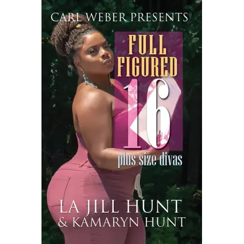 Full Figured 16: Carl Weber Presents