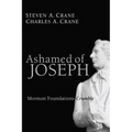 Ashamed of Joseph: Mormon Foundations Crumble