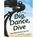 Dig, Dance, Dive: How Birds Move to Survive