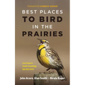 Best Places to Bird in the Prairies