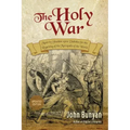The Holy War: Updated, Modern English. More than 100 Original Illustrations.