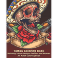Tattoo Coloring Book - Relaxing Tattoo Designs for Men and Women - An Adult Coloring Book