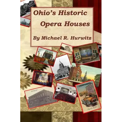 Ohio's Historic Opera Houses: Theatres on the Second Floor
