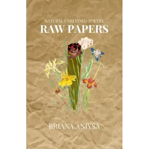 raw papers: natural unrefined poetry.