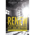 Renew: A Missional Movement for the None, Done, and Undone: A DIY Manual for Kingdom Expansion