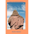 31 Days toward Spiritual Maturity in Christ: 5 Steps in Your Spiritual Development