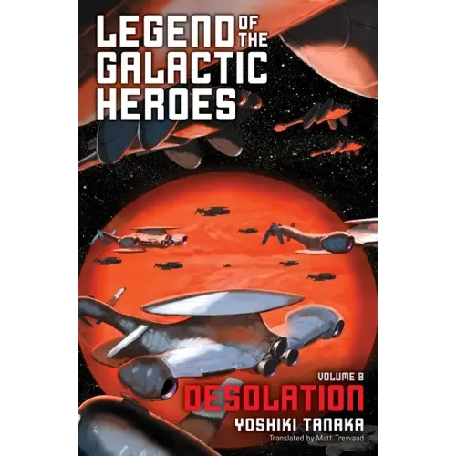 Legend of the Galactic Heroes, Vol. 8: Desolation