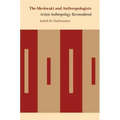 The Meskwaki and Anthropologists: Action Anthropology Reconsidered