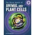 The Micro World of Animal and Plant Cells