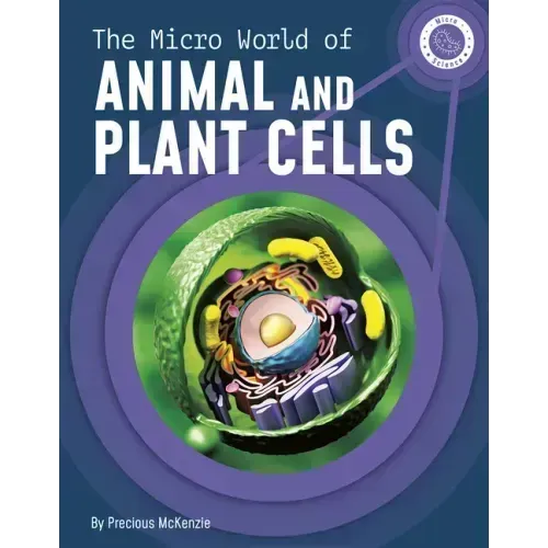 The Micro World of Animal and Plant Cells