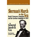 Sherman's March to the Sea: Hood's Tennessee Campaign and the Carolina Campaigns of 1865