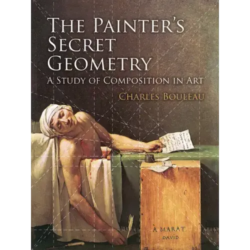The Painter's Secret Geometry: A Study of Composition in Art