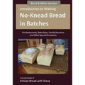 Introduction to Making No-Knead Bread in Batches (For Restaurants, Bake Sales, Family Reunions and Other Special Occasions) (B&W Version): From the ki