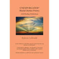 Unexpurgated: Racial Justice Poetry with Healing Meditations