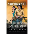 Blood of the Horsetooth Widow: A Western Fiction Classic