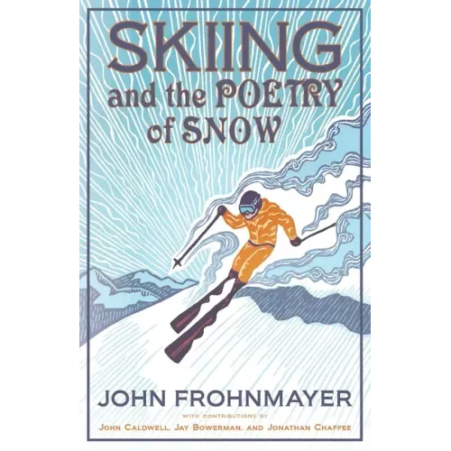 Skiing and the Poetry of Snow