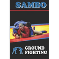Sambo: ground fighting