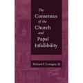 The Consensus of the Church and Papal Infallibility