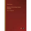 Memoirs of Extraordinary Popular Delusions: Vol. 2 - in large print
